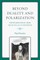 Beyond Duality and Polarization
