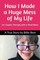How I Made a Huge Mess of My Life