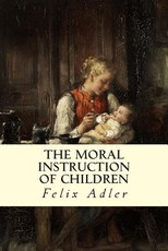 The Moral Instruction of Children
