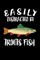 Easily Distracted By Trout Fish