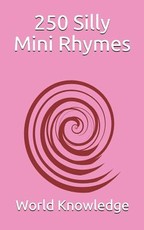 250 Silly Mini Rhymes