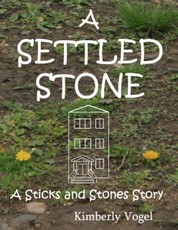 A Settled Stone: A Sticks and Stones Story: Number Nine
