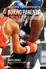 The Fundamental 15 Minute Meditation Guide for Boxing Parents