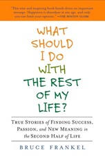 What Should I Do with the Rest of My Life?