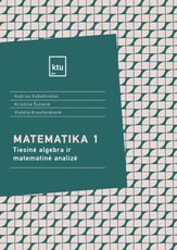 Matematika 1. Tiesinė algebra ir matematinė analizė