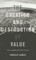Creation and Destruction of Value P