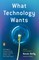 What Technology Wants