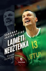 Laimėti neužtenka