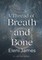 A Thread of Breath and Bone