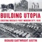 Building Utopia