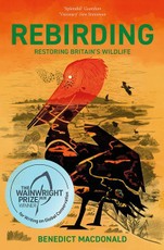 Rebirding: Winner of the Wainwright Prize for Writing on Global Conservation