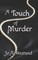 A Touch of Murder