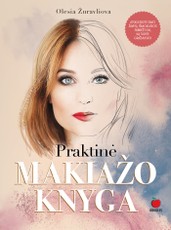 PRAKTINĖ MAKIAŽO KNYGA: kurkite popieriuje makiažo receptus, kuriuos galėsite pritaikyti praktikoje! Nacionalinio bestselerio ATRASK SAVE autorė Olesia Žuravliova pristato naujausią knygą – lavinkite įgūdžius ir atlikimo technikas kaip tikri profesionalai