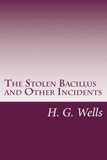 The Stolen Bacillus and Other Incidents