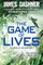 The Game of Lives (the Mortality Doctrine, Book Three)
