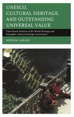 Unesco, Cultural Heritage, and Outstanding Universal Value