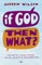If God, Then What?