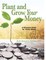 Plant and Grow Your Money
