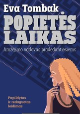 Popietės laikas. Amžėjimo vadovas pradedantiesiems