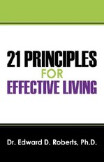 21 Principles for Effective Living