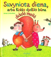 Suvyniota diena, arba Kokio dydžio būna didelė meilė