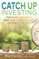 Catch Up Investing