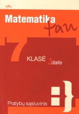 Matematika tau. 7 klasė. 2 dalis. Pratybų sąsiuvinis