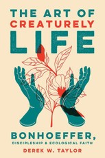 The Art of Creaturely Life