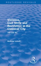 Violence, Civil Strife and Revolution in the Classical City (Routledge Revivals)