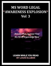 MS Word Legal -- *Awareness Explosion* Volume 3