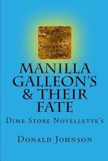 Manilla Galleon's & Their Fate
