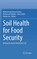 Soil Health for Food Security