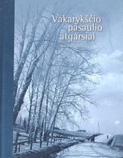 Vakarykščio pasaulio atgarsiai