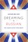Dreaming in Russian