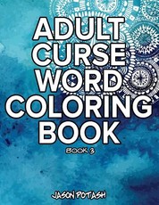 Adult Curse Word Coloring Book - Vol. 3