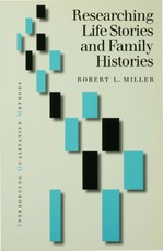 Miller, R: Researching Life Stories and Family Histories