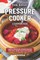 The Basic Pressure Cooker Cookbook