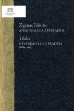 Atsiminimai ir apybraižos, 1 knyga. Gyvenimo kelio pradžia (1889–1921)