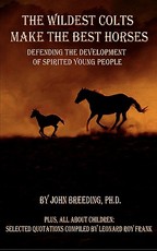 The Wildest Colts Make the Best Horses
