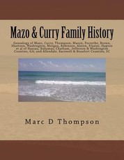 Genealogy of Mazo, Curry, Thompson, Mason, Forsythe, Brown, Shatteen, Washington, Morgan, Robinson, Alston, Frazier, Hapton et al