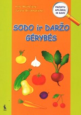 Sodo ir daržo gėrybės. Pratybų sąsiuvinis priešmokyklinukams