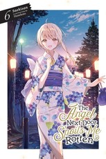 The Angel Next Door Spoils Me Rotten, Vol. 6 (Light Novel)