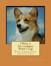 I Want A Pet Cardigan Welsh Corgi