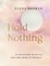 Hold Nothing