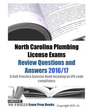 North Carolina Plumbing License Exams Review Questions and Answers 2016/17