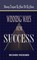 Winning Ways for Success: Winning Designed By Choice Not By Chance