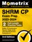 SHRM CP Exam Prep 2023-2024 - 2 Full-Length Practice Tests, SHRM CP Certification Secrets Study Guide with Detailed Answer Explanations