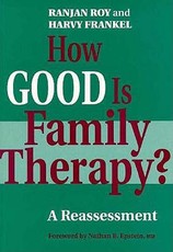 How Good is Family Therapy? A Reassessment
