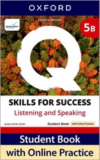 Q: Skills for Success Fourth Edition Level 5 Listening and Speaking Student Book B with Online Practice