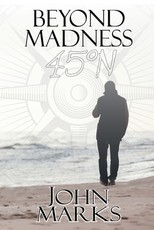 Beyond Madness 45Â°N